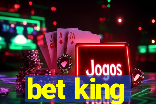 bet king