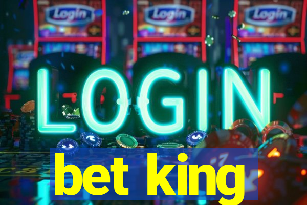 bet king