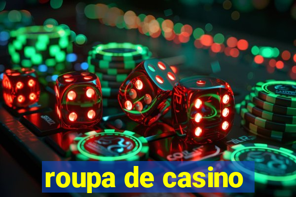 roupa de casino