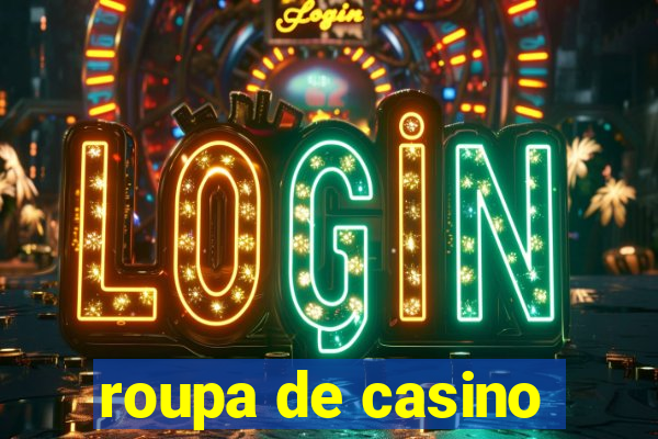 roupa de casino