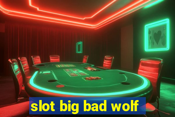 slot big bad wolf