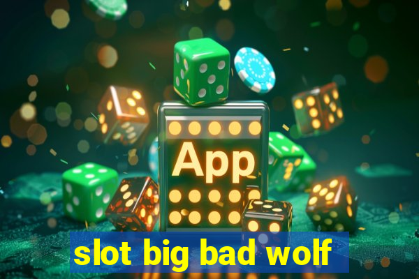 slot big bad wolf