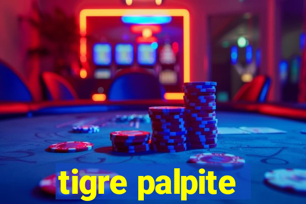 tigre palpite