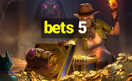 bets 5