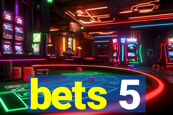 bets 5