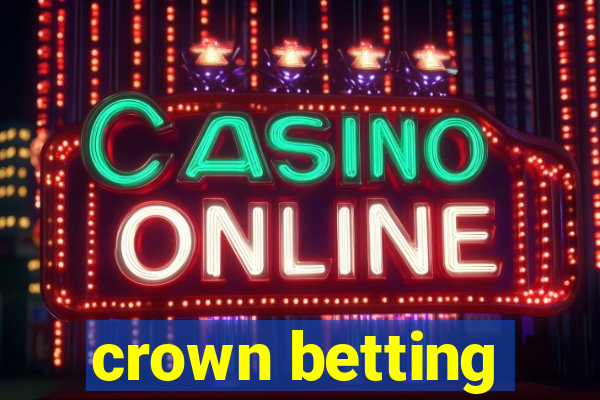 crown betting