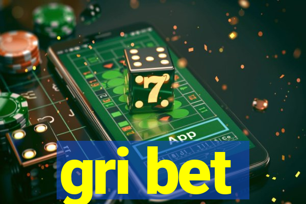 gri bet