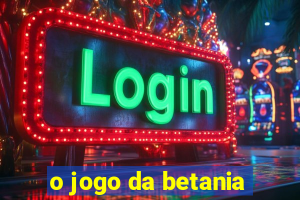 o jogo da betania