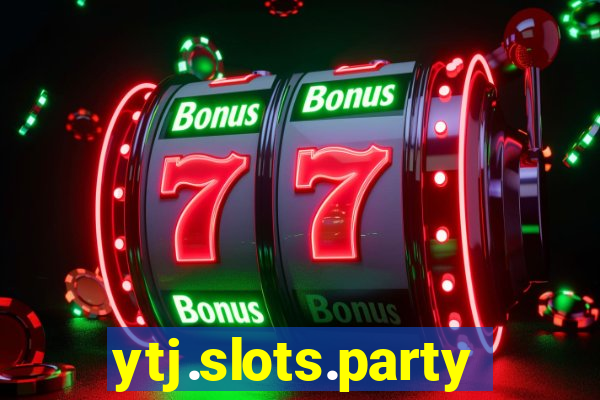 ytj.slots.party