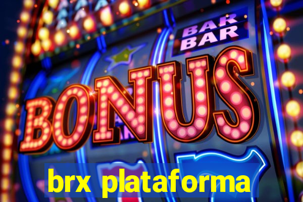 brx plataforma