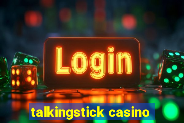 talkingstick casino