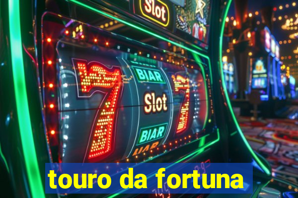 touro da fortuna