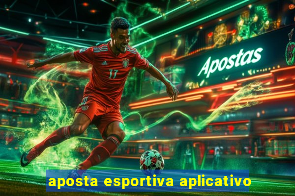 aposta esportiva aplicativo