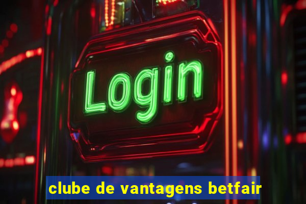 clube de vantagens betfair