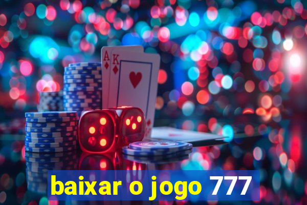 baixar o jogo 777