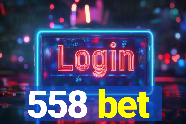 558 bet