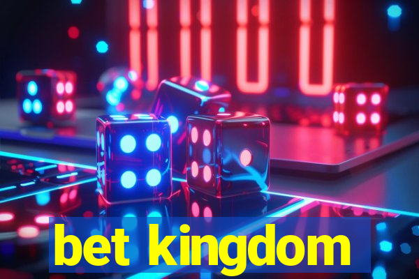 bet kingdom