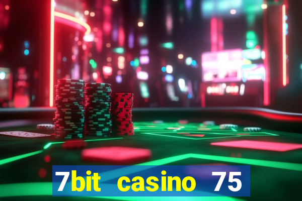 7bit casino 75 free spins