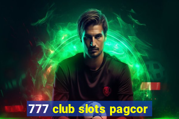 777 club slots pagcor