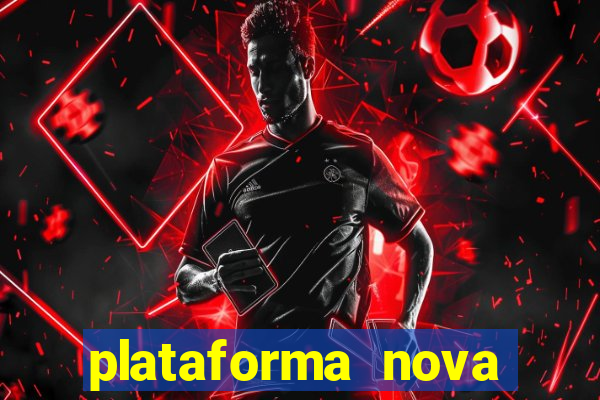 plataforma nova jogo do tigrinho