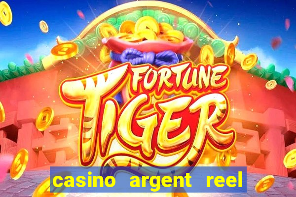 casino argent reel en ligne