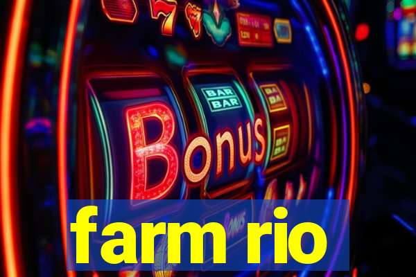 farm rio