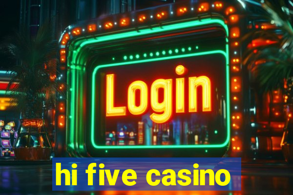 hi five casino