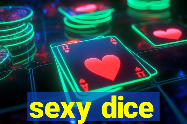 sexy dice