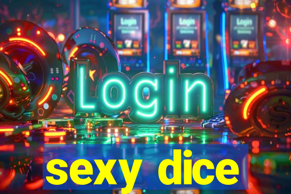 sexy dice