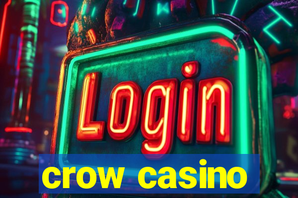 crow casino