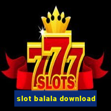 slot balala download