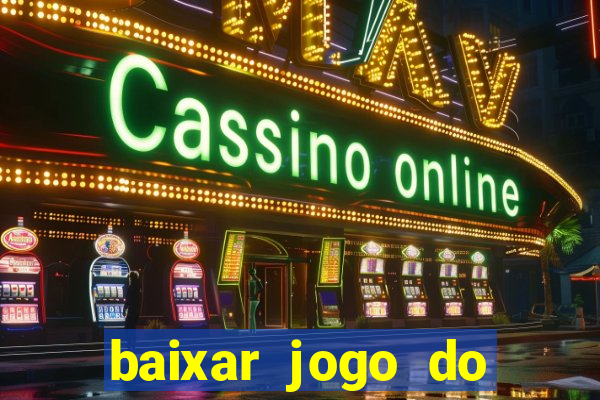 baixar jogo do tigrinho demo