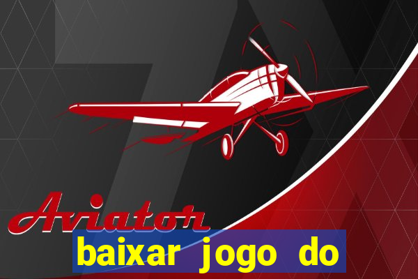 baixar jogo do tigrinho demo