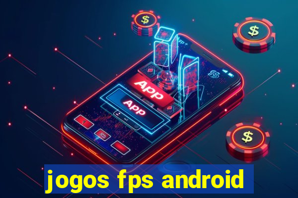 jogos fps android