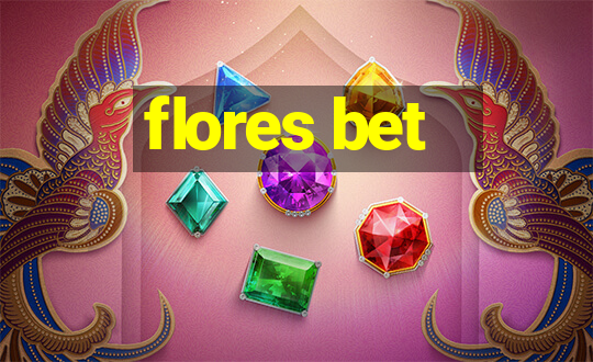 flores bet