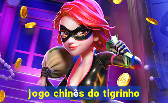 jogo chinês do tigrinho