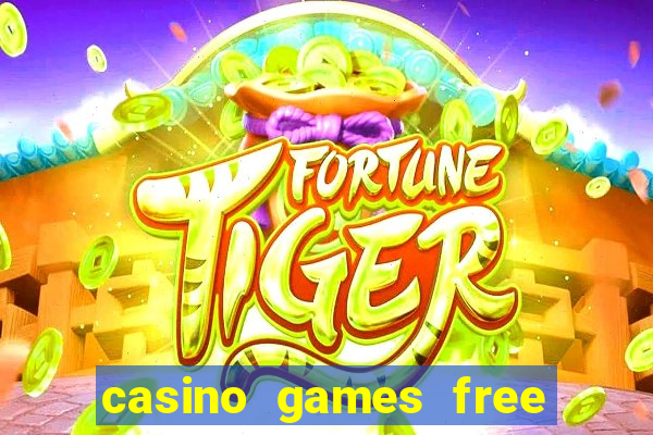 casino games free play slot game