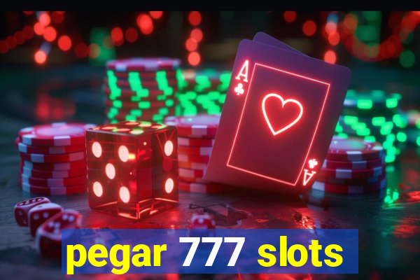 pegar 777 slots