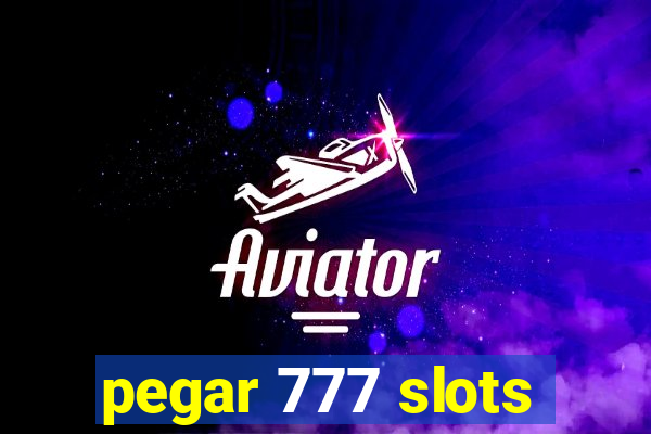 pegar 777 slots