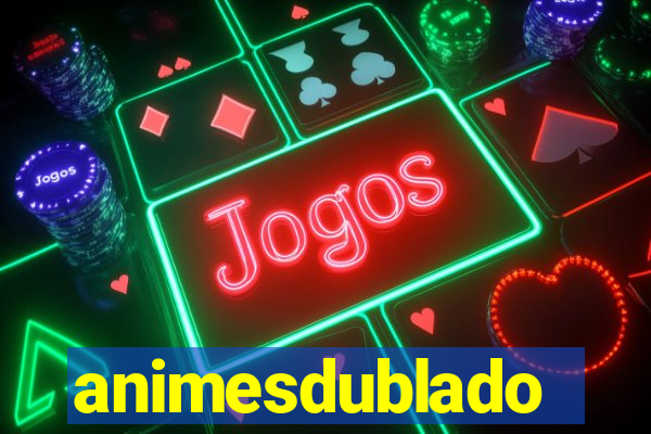 animesdublado