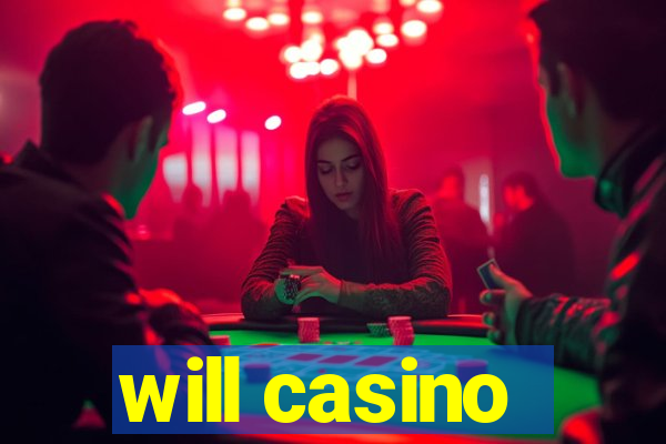 will casino