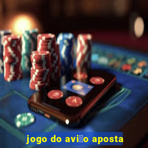 jogo do avi茫o aposta