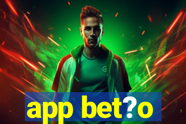 app bet?o