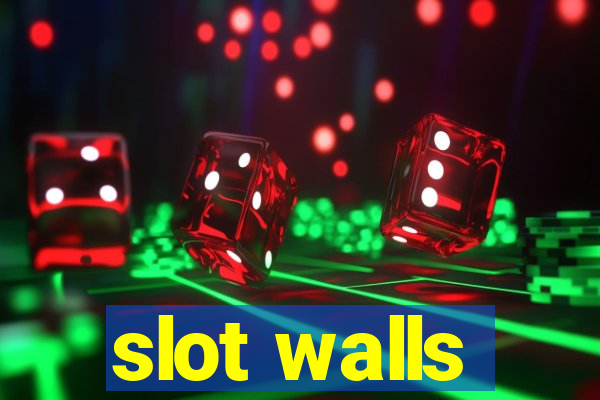 slot walls