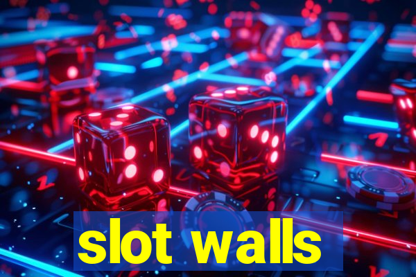 slot walls