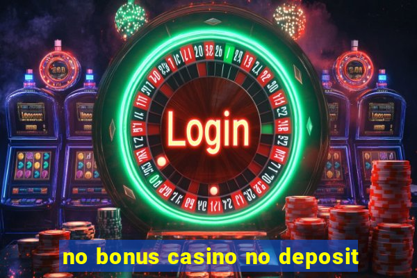 no bonus casino no deposit