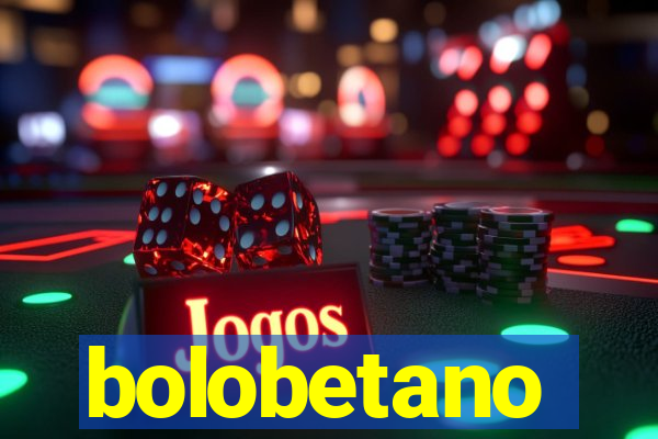 bolobetano