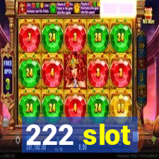 222 slot