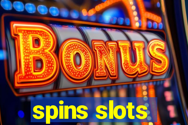 spins slots