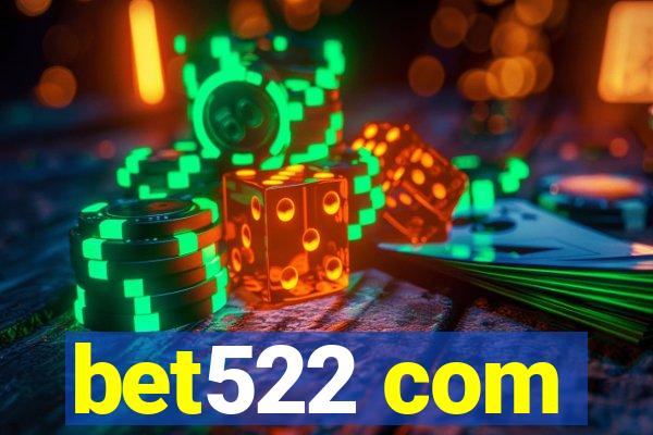 bet522 com